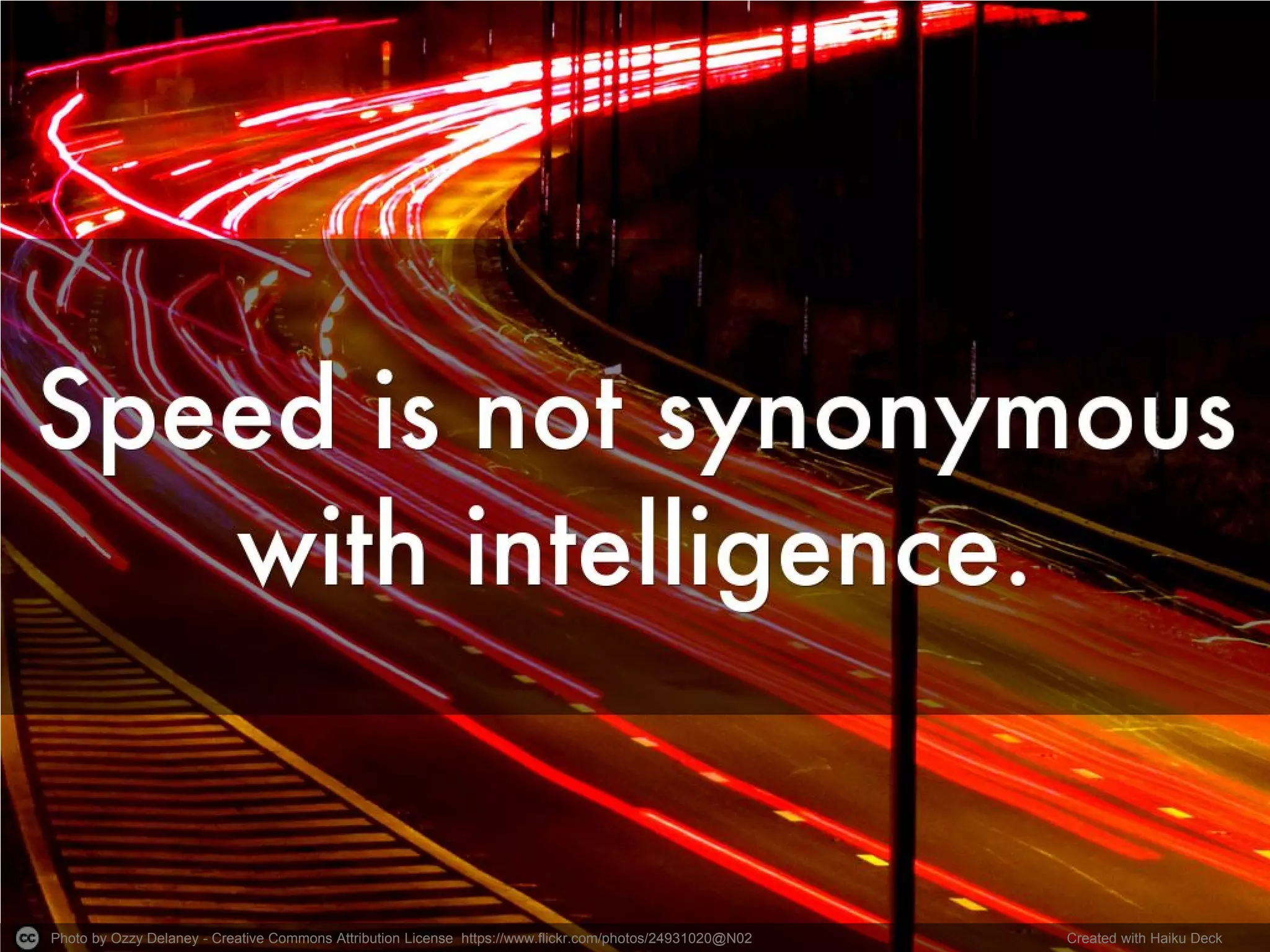 Photo by Ozzy Delaney - Creative Commons Attribution License https://www.flickr.com/photos/24931020@N02 Created with Haiku Deck
 