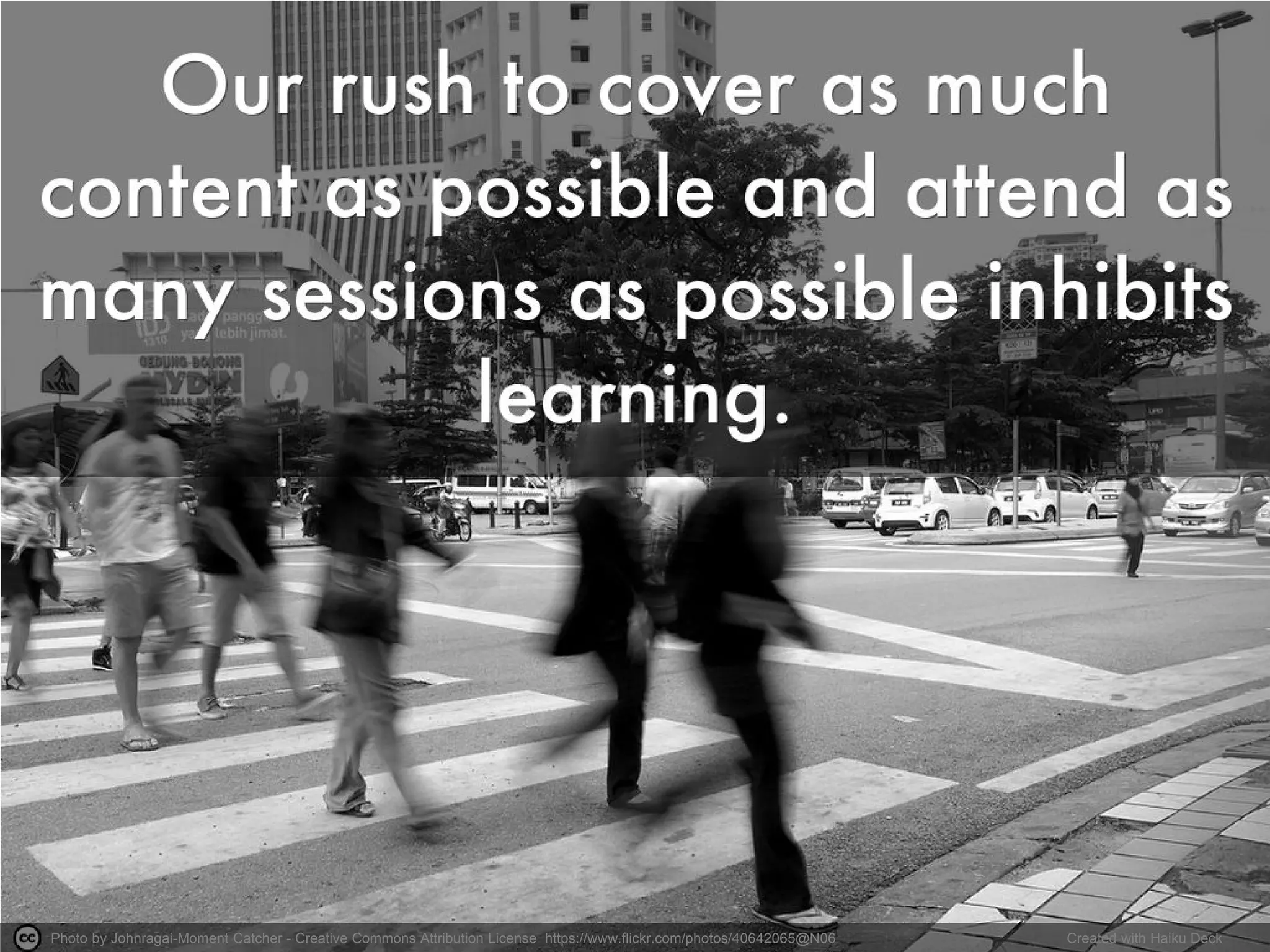 Photo by Johnragai-Moment Catcher - Creative Commons Attribution License https://www.flickr.com/photos/40642065@N06 Created with Haiku Deck
 