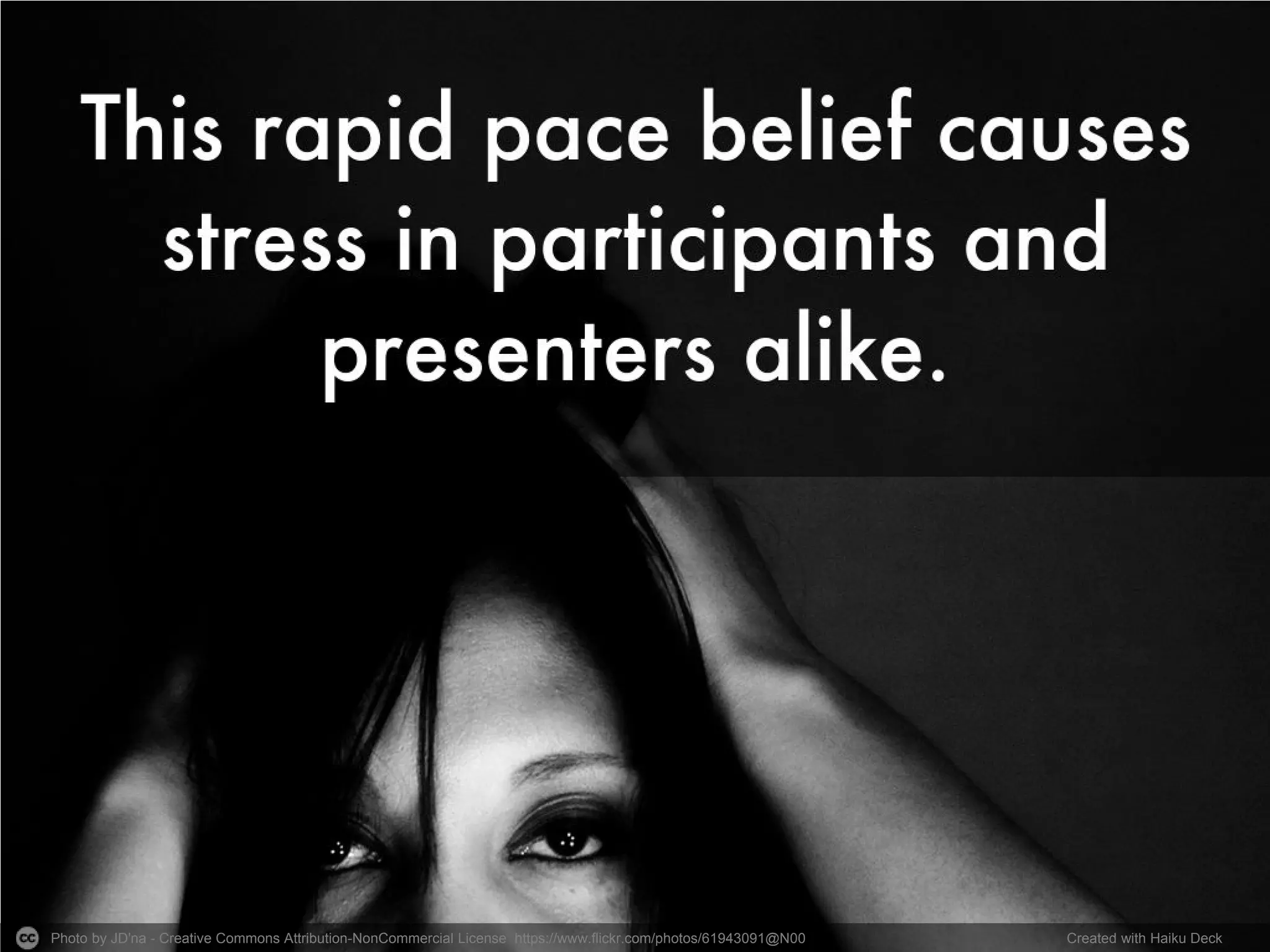 Photo by JD'na - Creative Commons Attribution-NonCommercial License https://www.flickr.com/photos/61943091@N00 Created with Haiku Deck
 