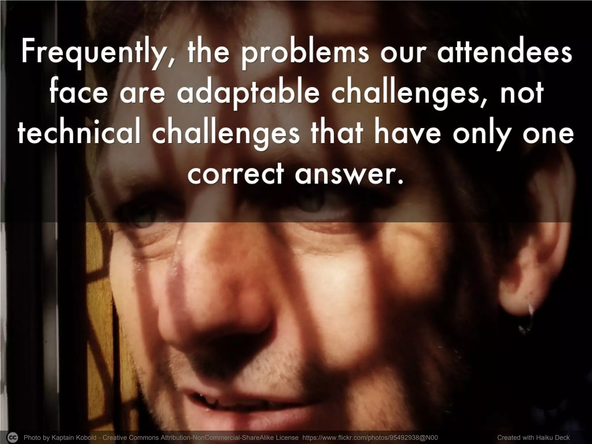 Photo by Kaptain Kobold - Creative Commons Attribution-NonCommercial-ShareAlike License https://www.flickr.com/photos/95492938@N00 Created with Haiku Deck
 