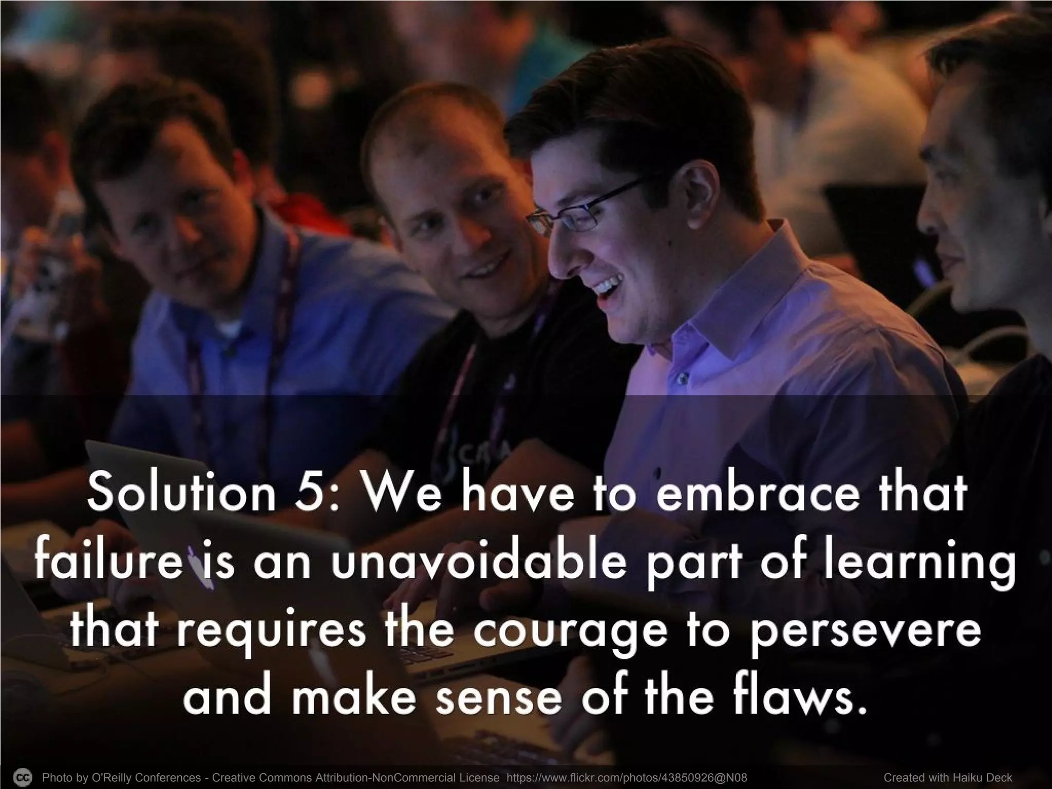 Photo by O'Reilly Conferences - Creative Commons Attribution-NonCommercial License https://www.flickr.com/photos/43850926@N08 Created with Haiku Deck
 