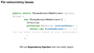 For concurrency issues
public static ThreadLocal<WebDriver> driver;
driver =
new ThreadLocal<WebDriver>() {
@Override
protected WebDriver initialValue() {
return new FirefoxDriver(); // You
can use other driver based on your requirement.
}
};
OR use Dependency Injection with non-static object
 