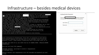 Infrastructure – besides medical devices
 