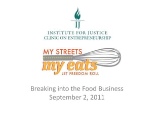 Breaking into the Food Business
      September 2, 2011
 