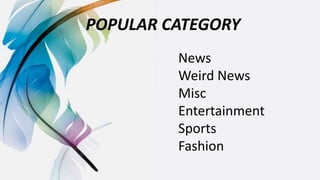 POPULAR CATEGORY
News
Weird News
Misc
Entertainment
Sports
Fashion
 