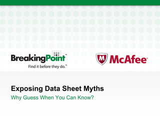 Exposing Data Sheet Myths
Why Guess When You Can Know?
 