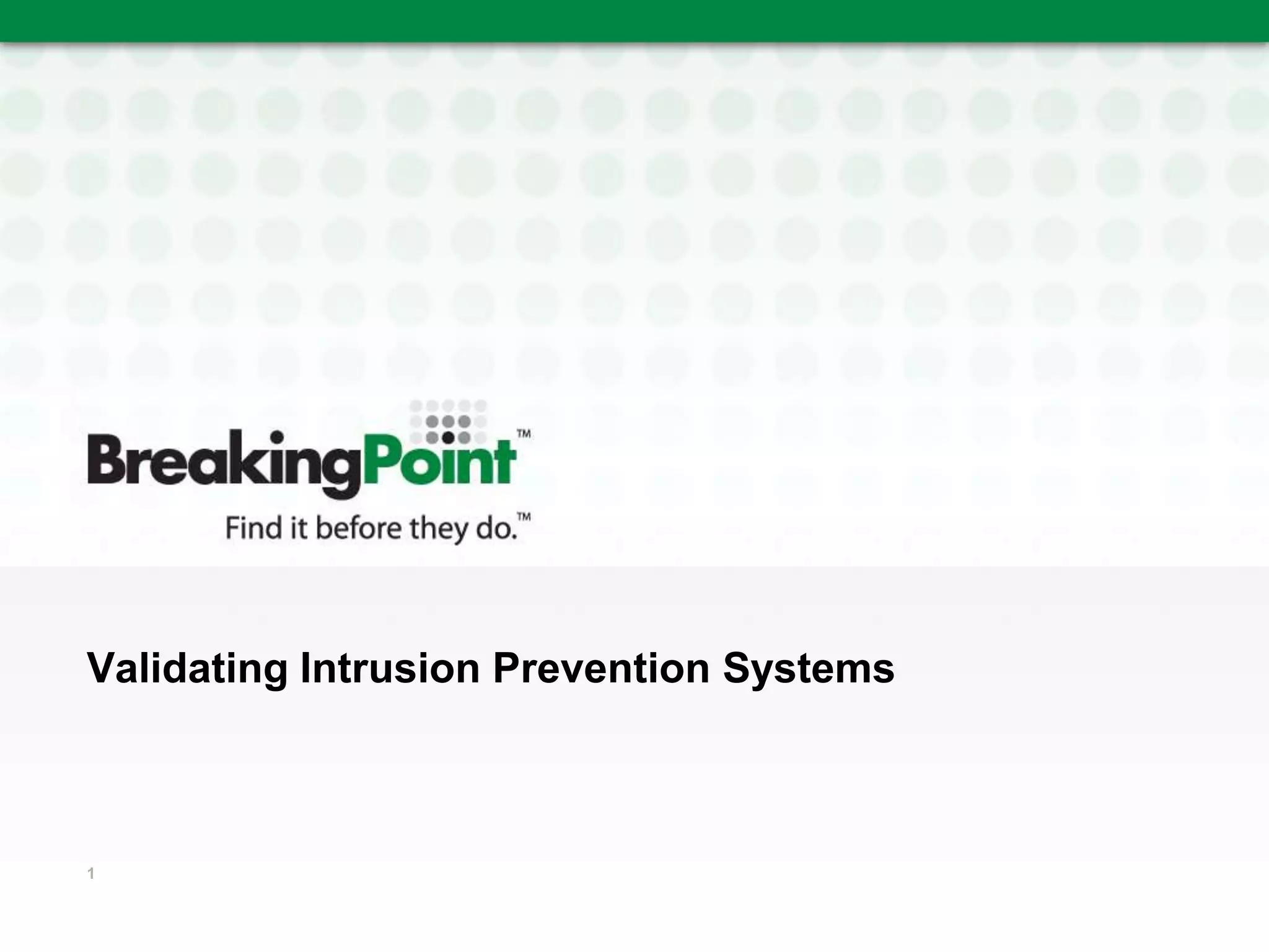 Validating Intrusion Prevention Systems1
