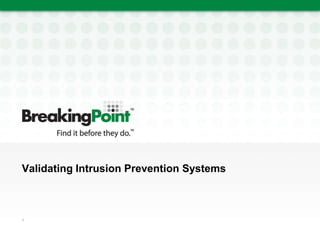 Validating Intrusion Prevention Systems 1 