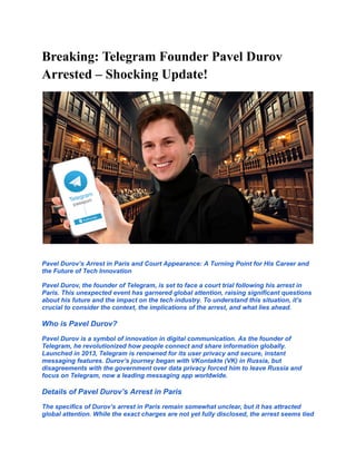 Breaking_ Telegram Founder Pavel Durov Arrested – Shocking Update!.pdf