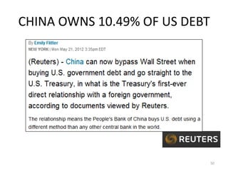 CHINA OWNS 10.49% OF US DEBT




                               50
 