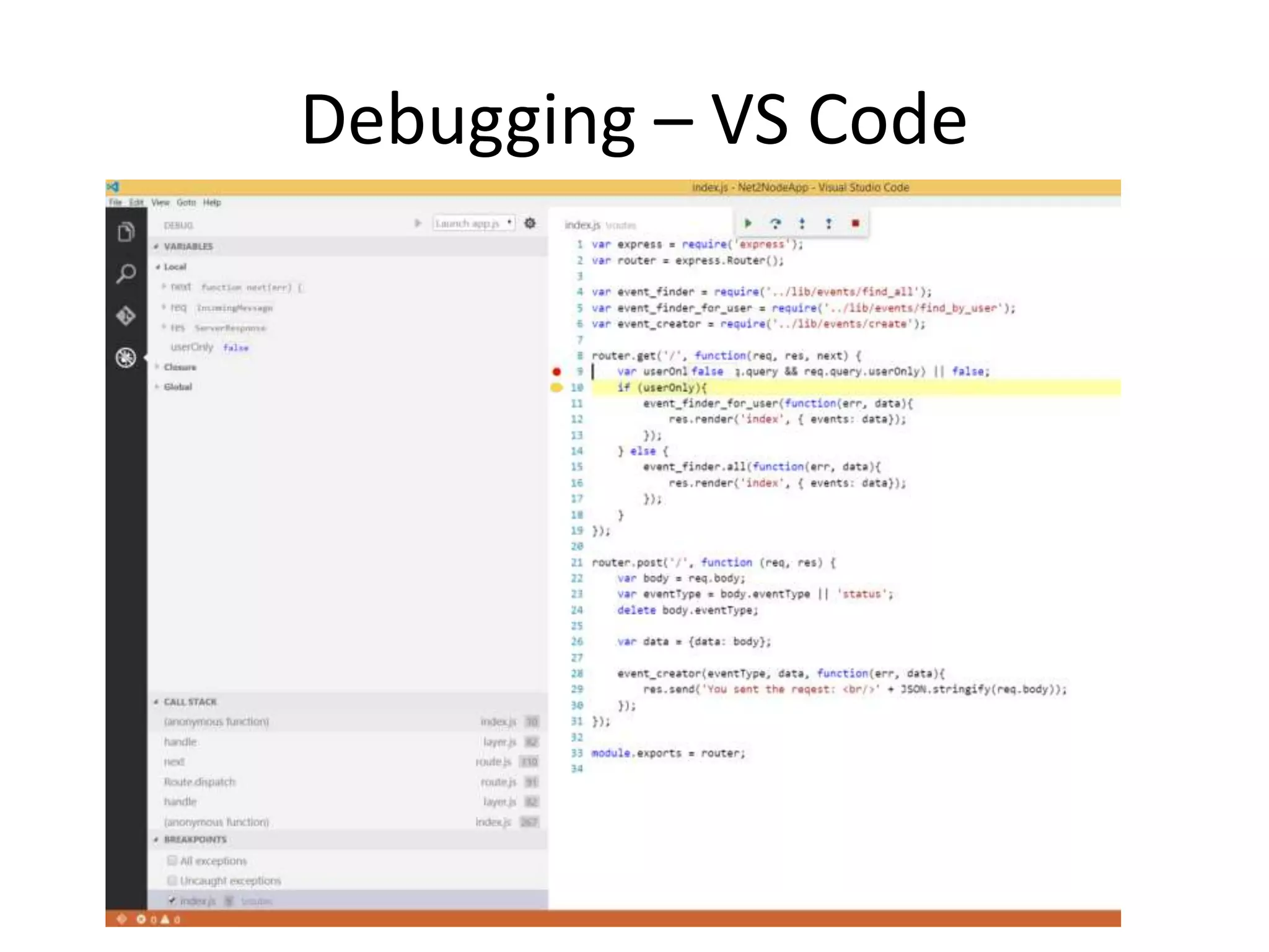 Debugging – VS Code
 