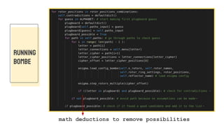 RUNNING
BOMBE
math deductions to remove possibilities
 