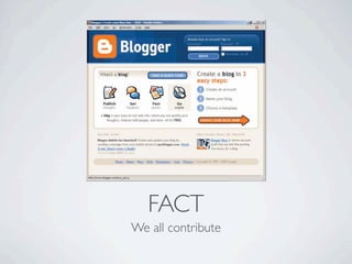 FACT
We all contribute
 