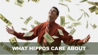 WHAT HIPPOS CARE ABOUT
 