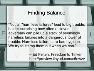 Availability Ensure systems and data are available to authorized users when they need it. 