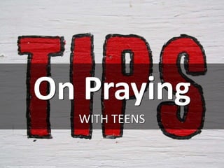 On Praying
WITH TEENS
cc: rachaelvoorhees - https://www.flickr.com/photos/17237319@N00
 