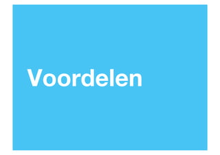 Voordelen
102

 