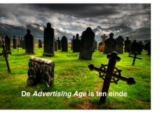 De Advertising Age is ten einde

 