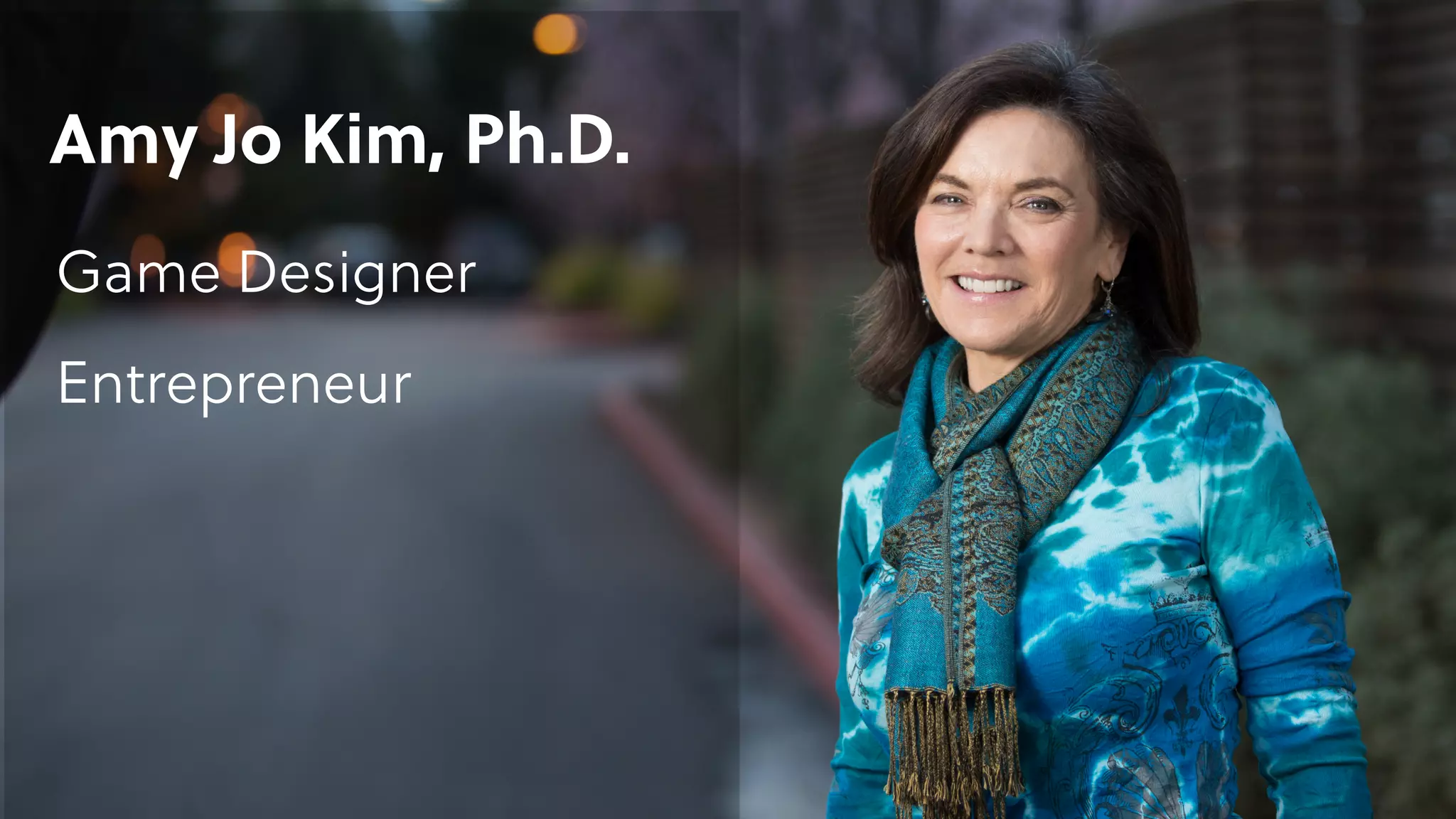 Amy Jo Kim, Ph.D. 
Game Designer
Entrepreneur
 