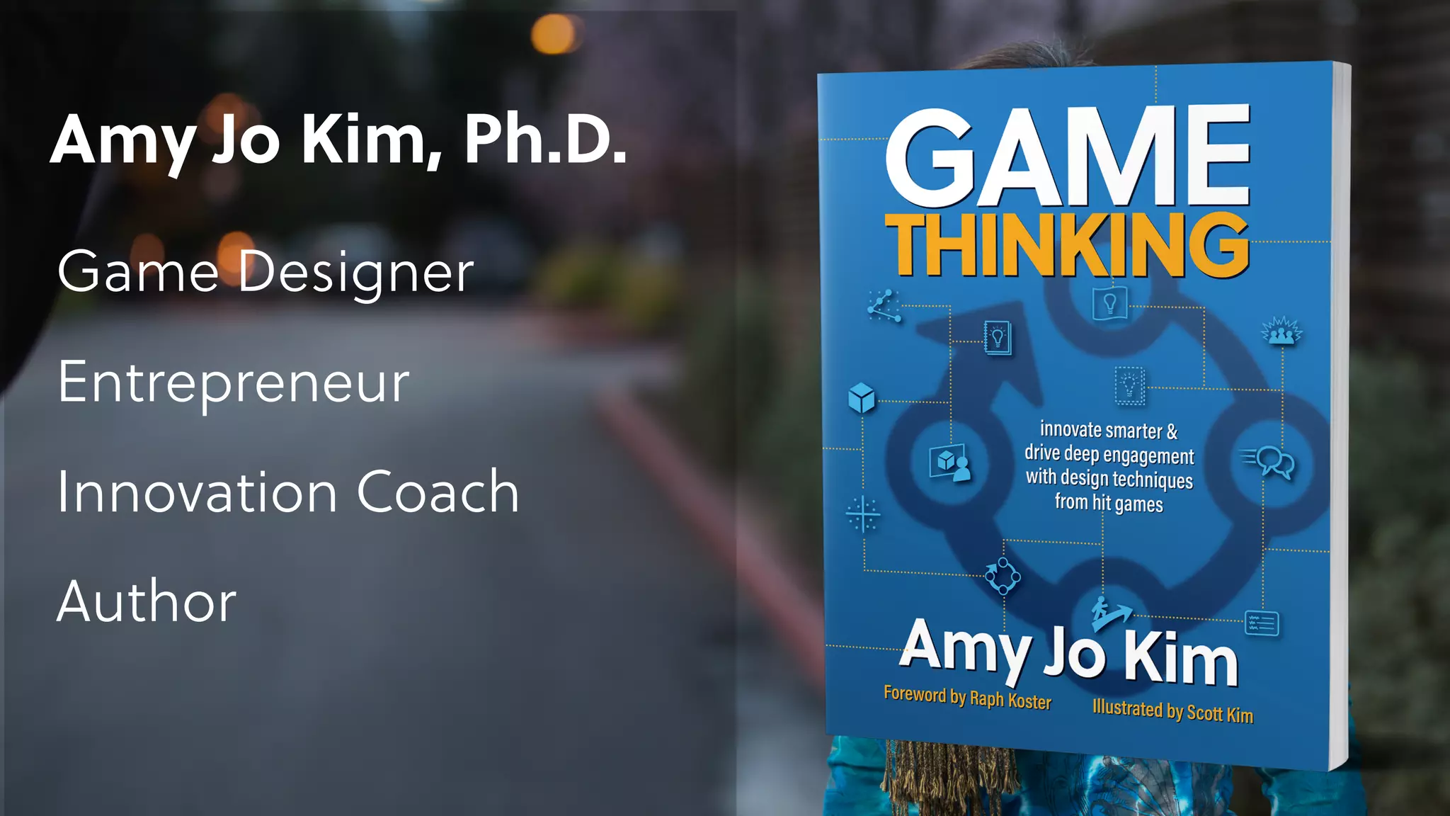 Amy Jo Kim, Ph.D. 
Game Designer
Entrepreneur
Innovation Coach
Author
 