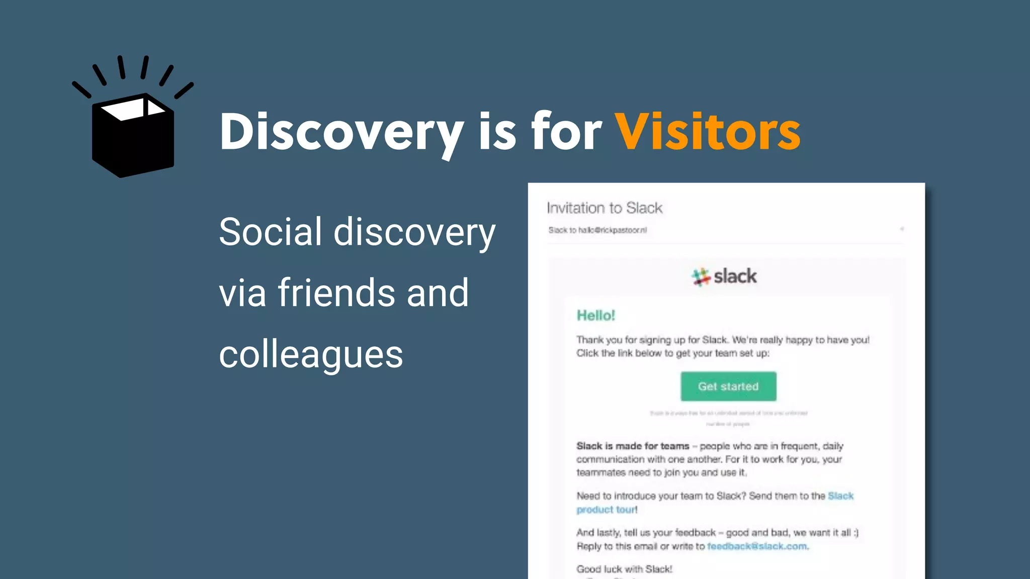 Game Thinking Quotes
Discovery is for Visitors
Social discovery
via friends and
colleagues
 