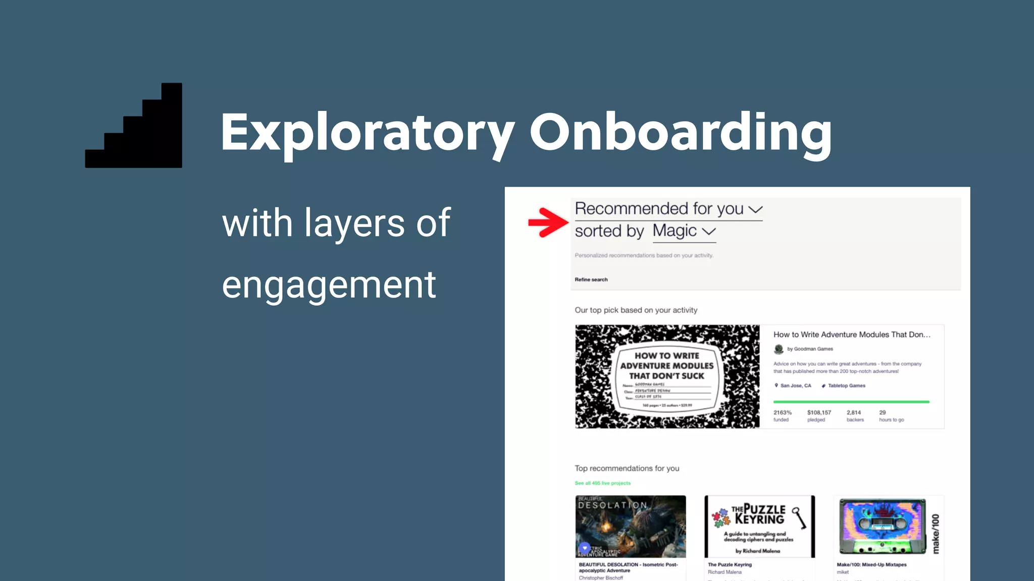 Game Thinking Quotes
Exploratory Onboarding
with layers of
engagement
 