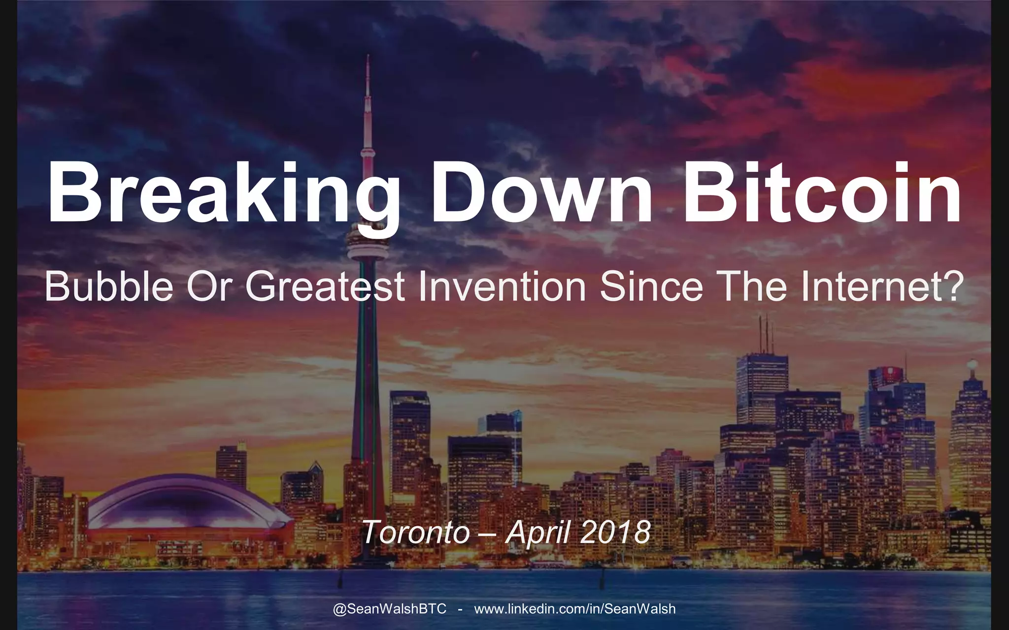 Breakout room breaking down bitcoin - sean walsh - toronto - 2018 | PPTX