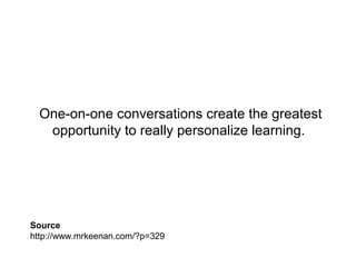 Question # 3
What if
education is individualized?
 