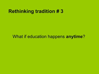 Question # 4
What if students lead?
 