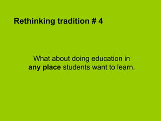 https://www.mckinseyquarterly.com/Strategy/Strategic_Thinking/Reshaping_business_education_in_a_new_era_2500
You’ve got to let the students run the school.
Blair Sheppard
 