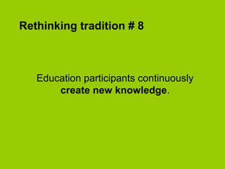 Question # 7
What if
students are also teachers?
 