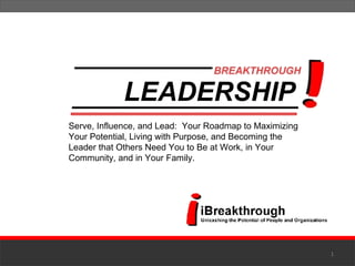 Serve, Influence, and Lead:  Your Roadmap to Maximizing Your Potential, Living with Purpose, and Becoming the Leader that Others Need You to Be at Work, in Your Community, and in Your Family. LEADERSHIP 