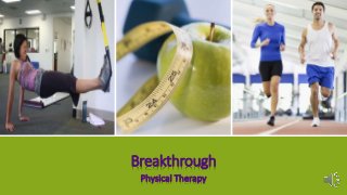 Breakthrough
Physical Therapy
 