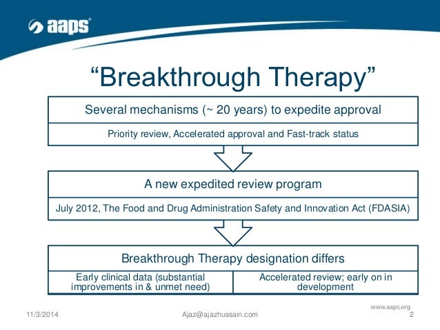 Breakthrough Therapy Designation >> Breakthrough Designation Opportunities Challenges Aaps 2014 Breakthrough Therapy Designation >> Breakthrough Designation Opportunities Challenges Aaps 2014