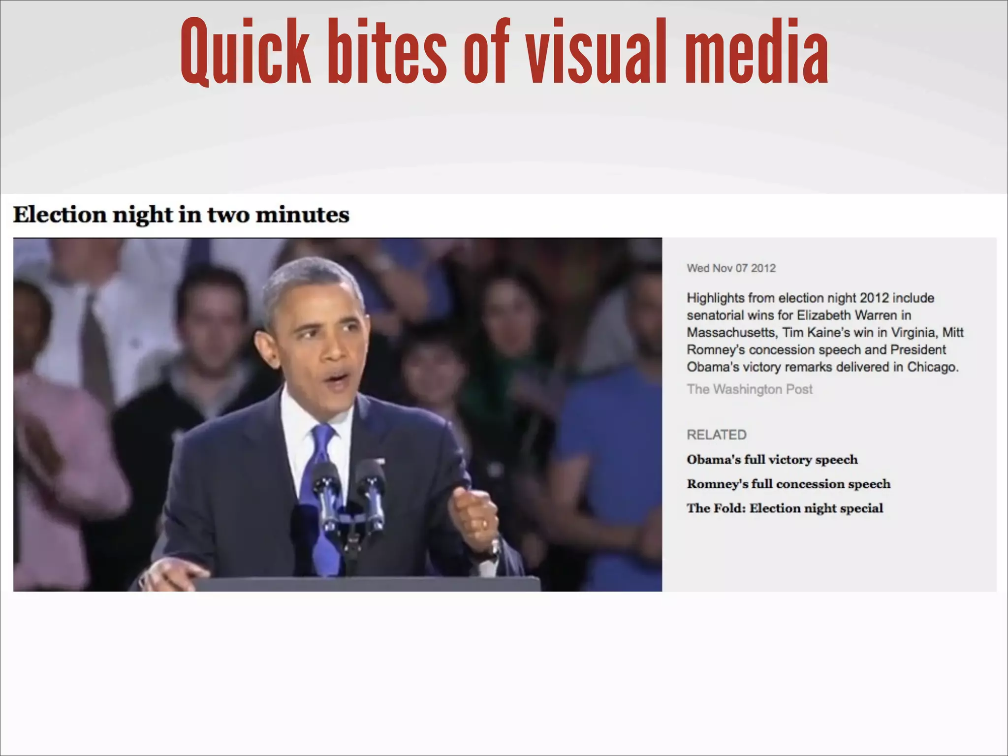 Quick bites of visual media
 