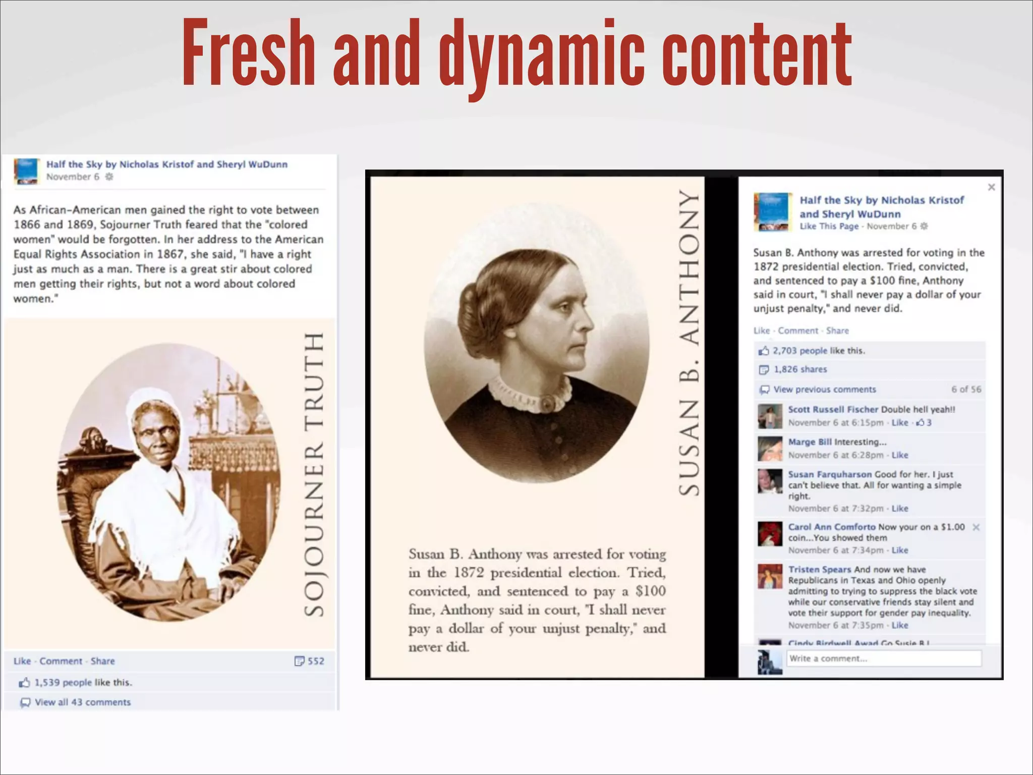 Fresh and dynamic content
 