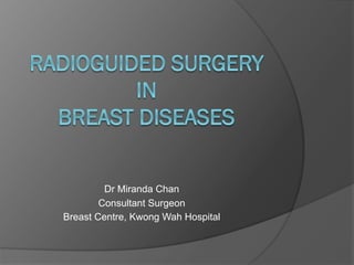 Dr Miranda Chan
Consultant Surgeon
Breast Centre, Kwong Wah Hospital

 
