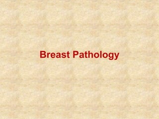 Breast Pathology
 