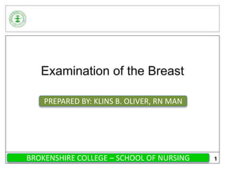 BROKENSHIRE COLLEGE – SCHOOL OF NURSING
PREPARED BY: KLINS B. OLIVER, RN MAN
 