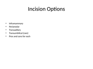Inframamry Incision Breast Augmentation: Techniques, Innovations & Complications | PPTX