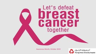 Awareness Month, October 2019
 