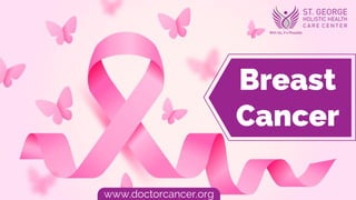 Breast
Cancer
www.doctorcancer.org
 