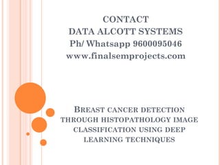 Breast cancer detection through histopathology image classification