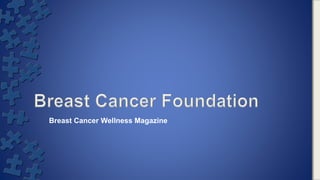 Breast Cancer Wellness Magazine
 