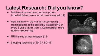 Testing for Breast Cancer Genes 
What does it mean if you have a 
mutation? 
● Your risk for developing breast cancer is 
...