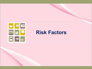 Risk Factors
 