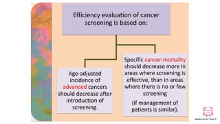 www.cancer-rose.fr
Efficiency evaluation of cancer
screening is based on:
Age-adjusted
incidence of
advanced cancers
shoul...