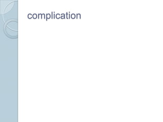 complication