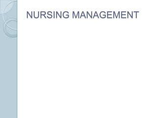 NURSING MANAGEMENT