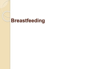 Breastfeeding
 